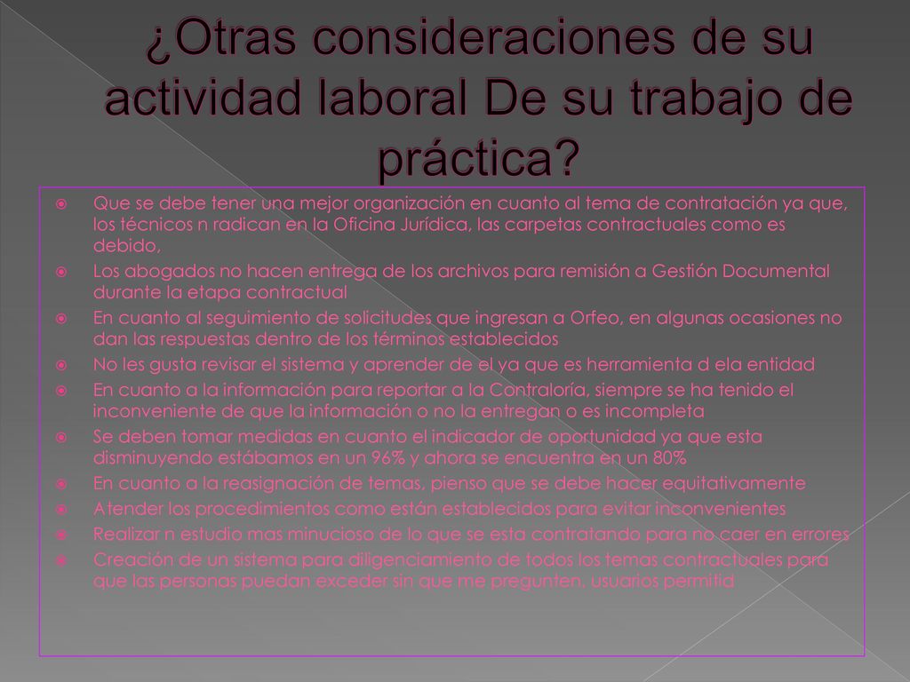 ¿Otras consideraciones de su actividad laboral De su trabajo de práctica