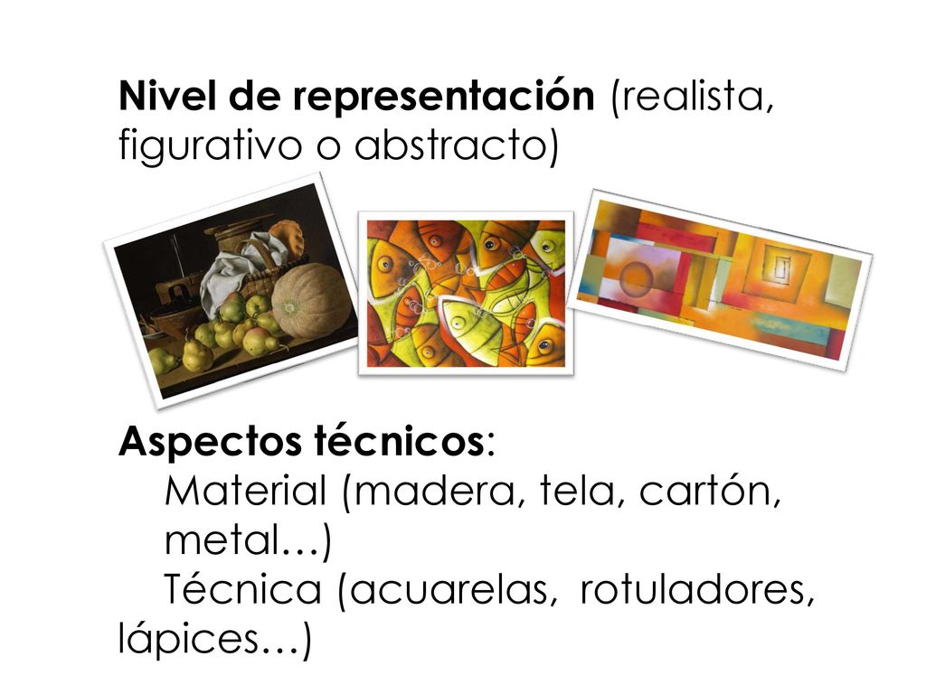 Nivel de representación (realista, figurativo o abstracto)