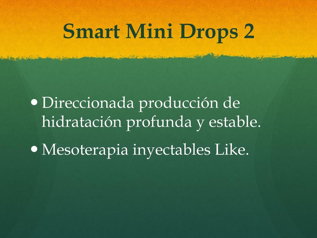 Smart Mini Drops 2 Direccionada producción de hidratación profunda y estable.