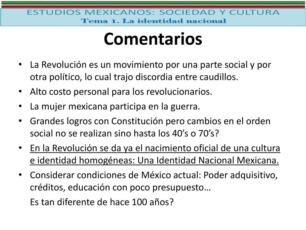 Comentarios La Revolución es un movimiento por una parte social y por otra político, lo cual trajo discordia entre caudillos.