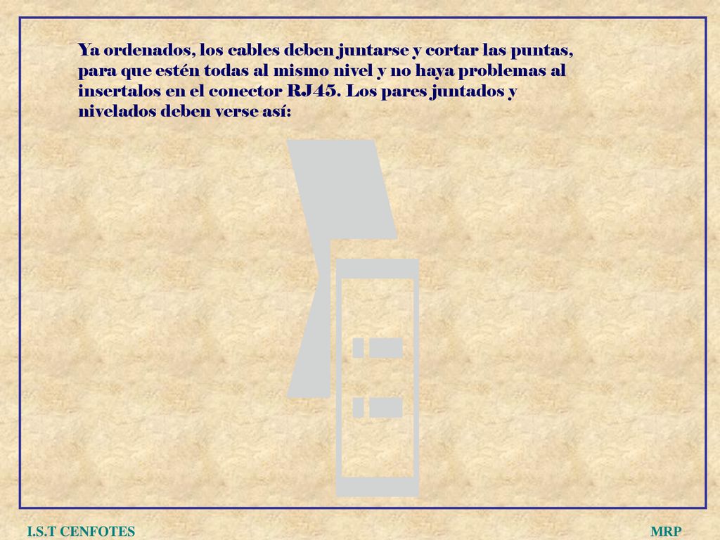 Ya ordenados, los cables deben juntarse y cortar las puntas, para que estén todas al mismo nivel y no haya problemas al insertalos en el conector RJ45. Los pares juntados y nivelados deben verse así: