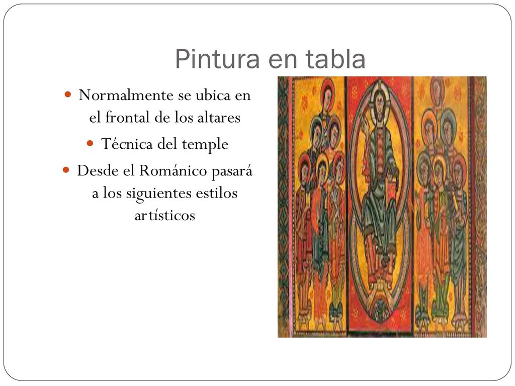 Pintura en tabla Normalmente se ubica en el frontal de los altares