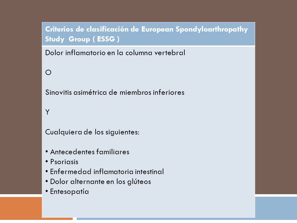 Criterios de clasificación de European Spondyloarthropathy Study Group ( ESSG )