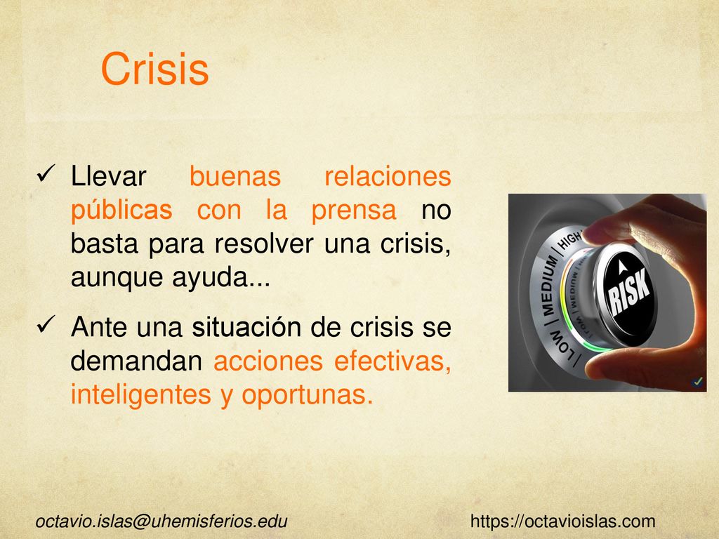 Crisis Llevar buenas relaciones públicas con la prensa no basta para resolver una crisis, aunque ayuda...