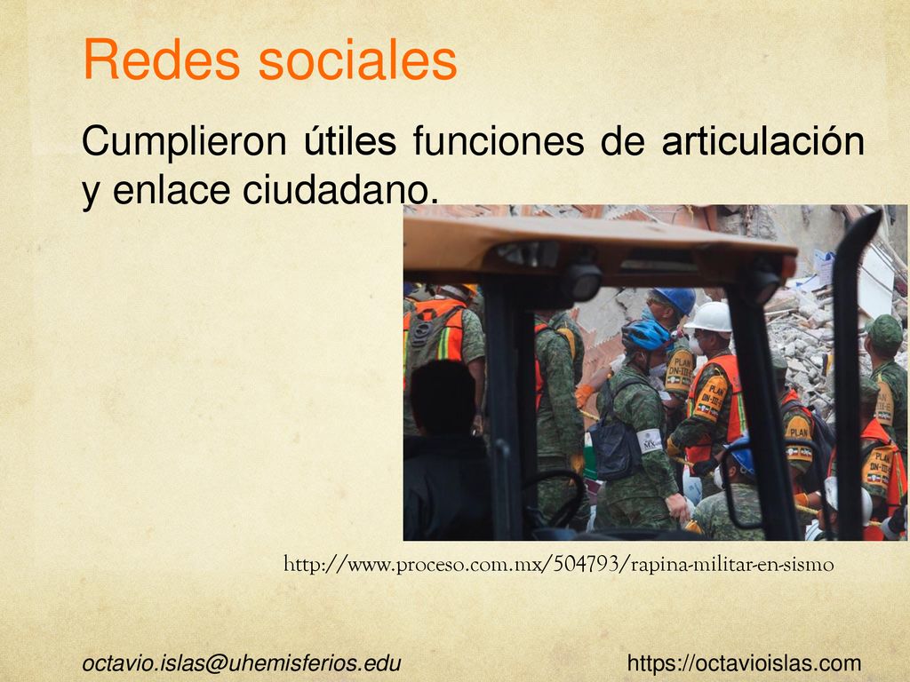 Redes sociales Cumplieron útiles funciones de articulación y enlace ciudadano.