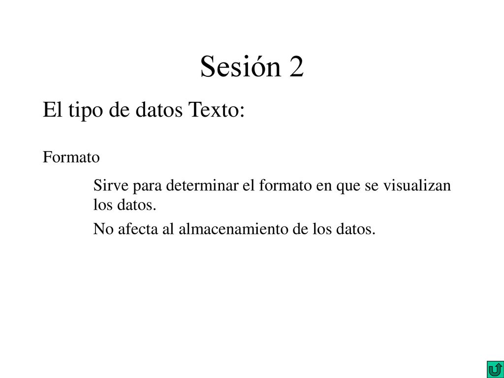 Sesión 2 El tipo de datos Texto: