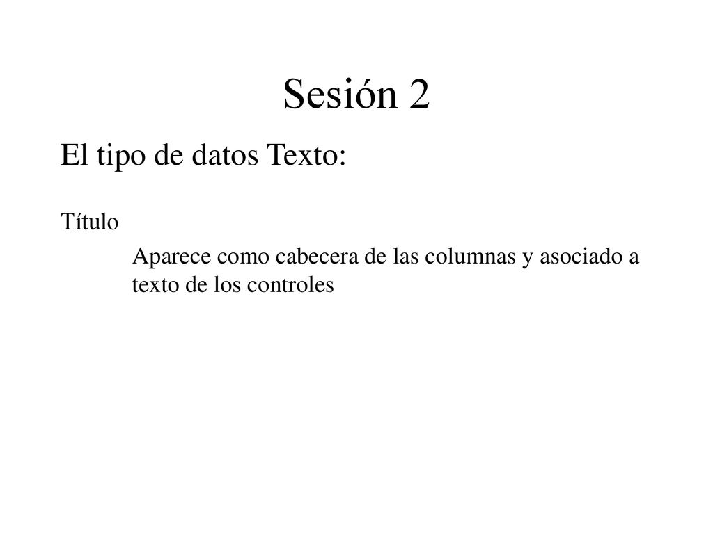 Sesión 2 El tipo de datos Texto: Título