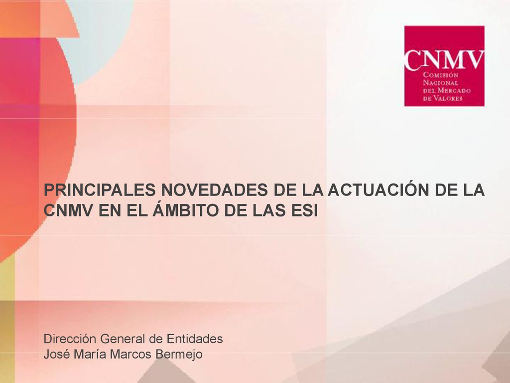 PRINCIPALES NOVEDADES DE LA ACTUACIÓN DE LA CNMV EN EL ÁMBITO DE LAS ESI