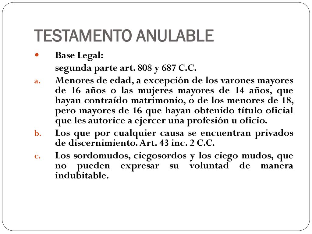 TESTAMENTO ANULABLE Base Legal: segunda parte art. 808 y 687 C.C.