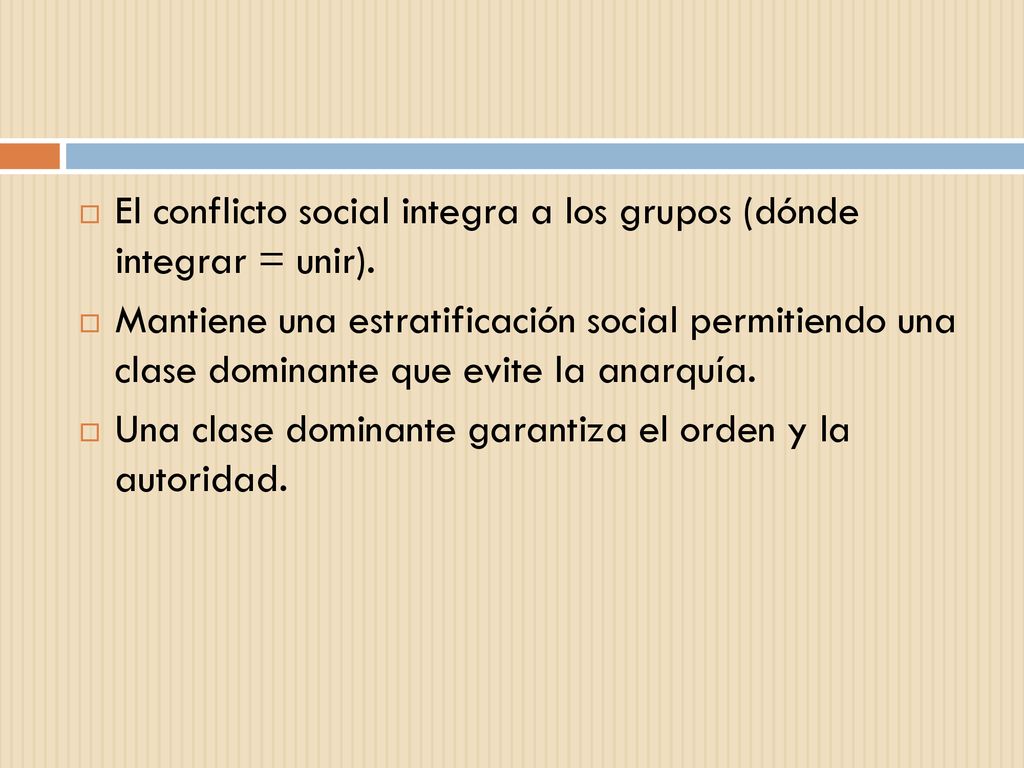 El conflicto social integra a los grupos (dónde integrar = unir).
