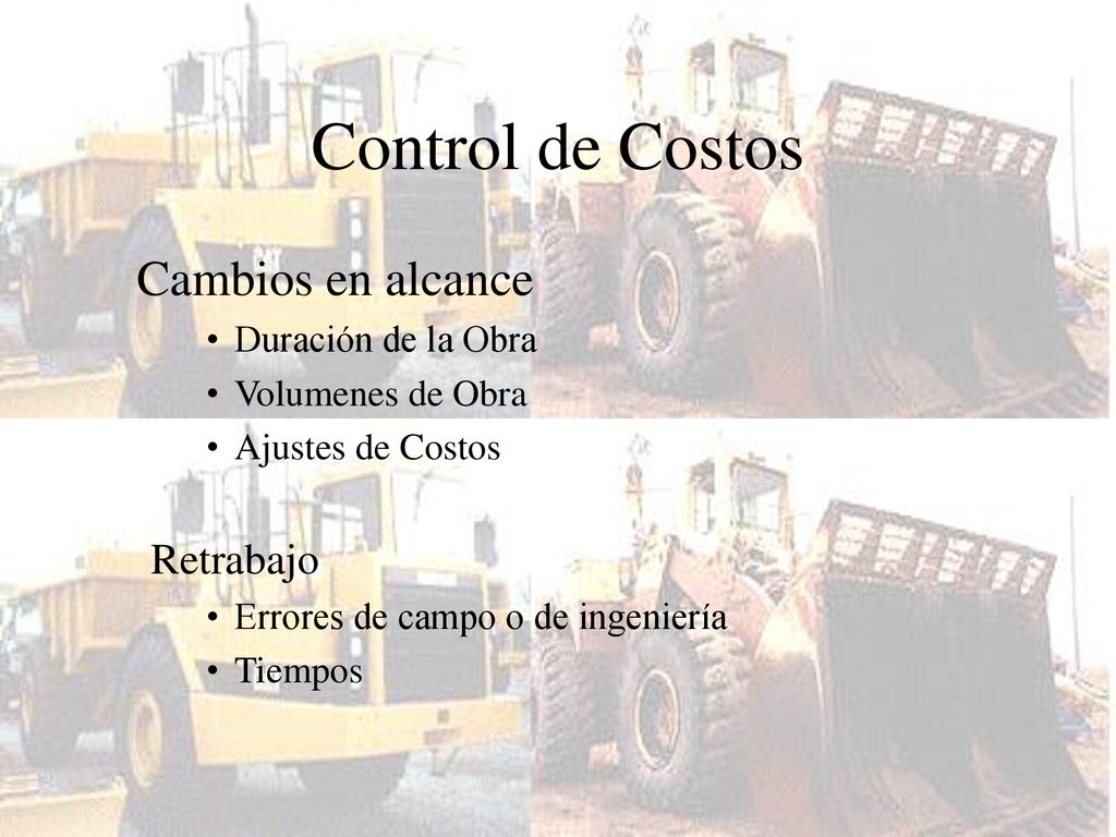 Control de Costos Cambios en alcance Retrabajo Duración de la Obra