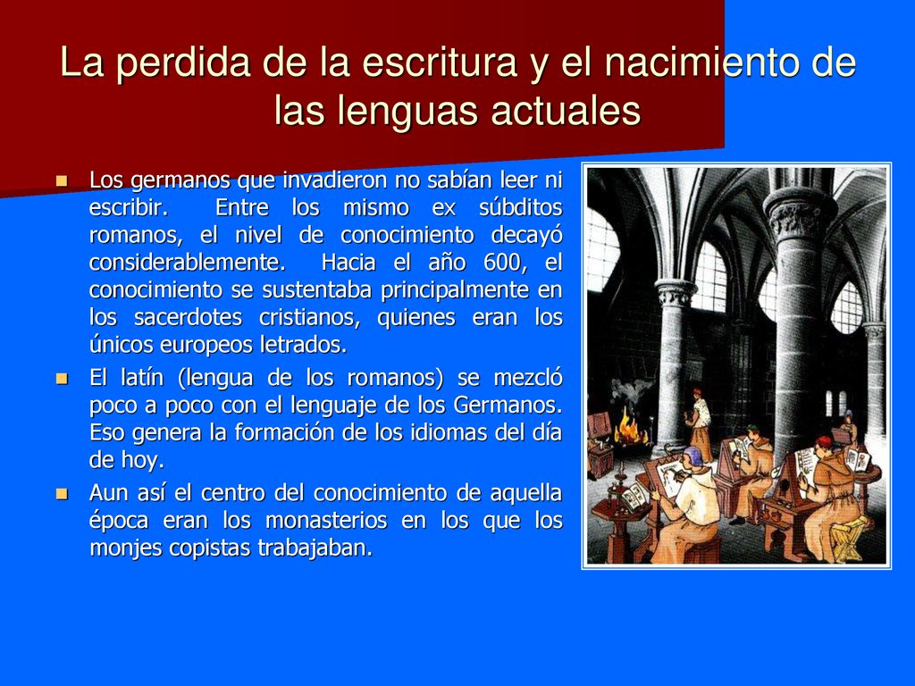 La perdida de la escritura y el nacimiento de las lenguas actuales