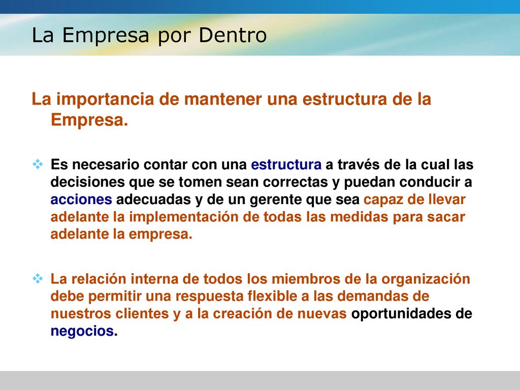 La Empresa por Dentro La importancia de mantener una estructura de la Empresa.