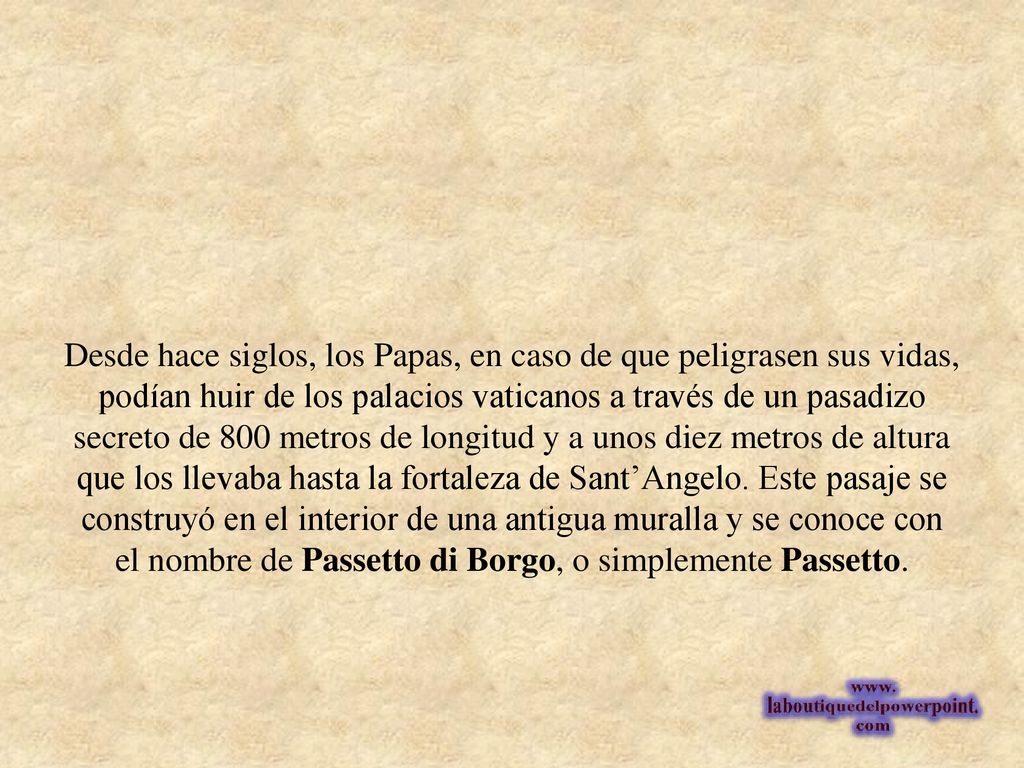 el nombre de Passetto di Borgo, o simplemente Passetto.