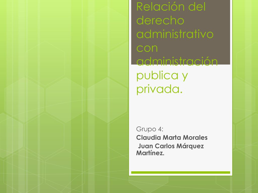 Grupo 4: Claudia Marta Morales Juan Carlos Márquez Martínez.