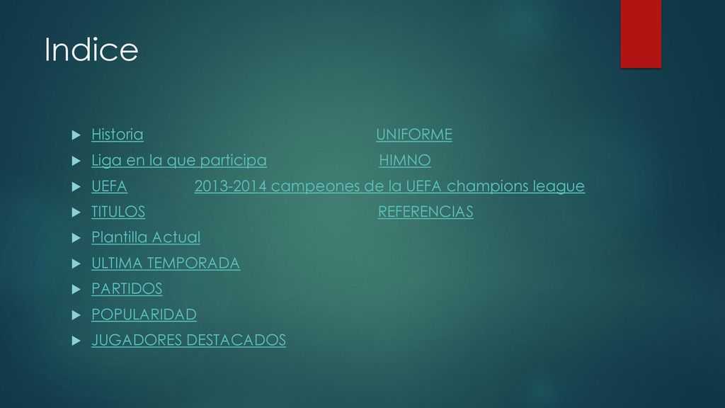 Indice Historia UNIFORME Liga en la que participa HIMNO