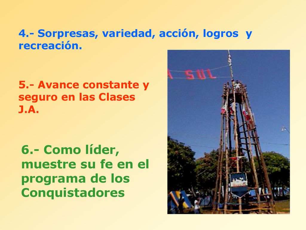 6.- Como líder, muestre su fe en el programa de los Conquistadores
