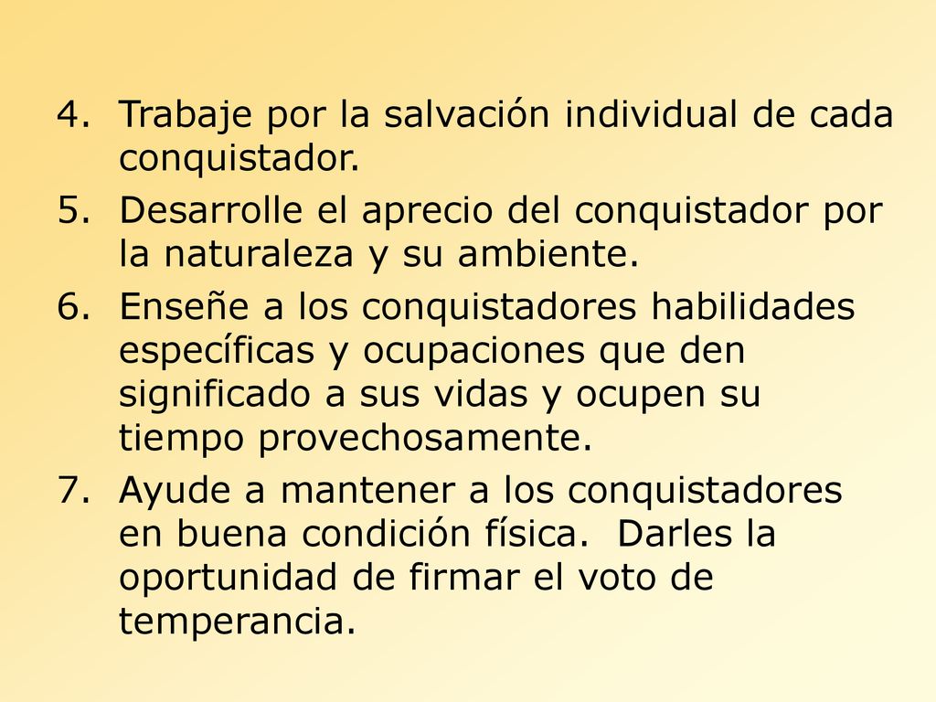 Trabaje por la salvación individual de cada conquistador.