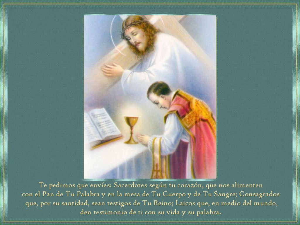 Te pedimos que envíes: Sacerdotes según tu corazón, que nos alimenten