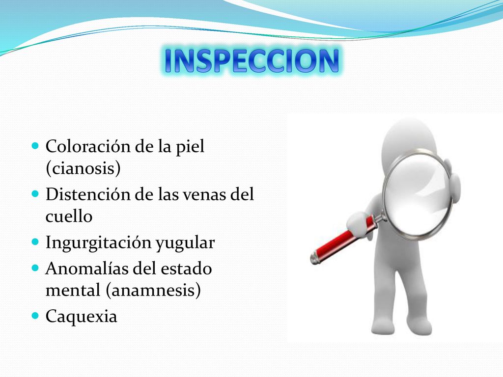 INSPECCION Coloración de la piel (cianosis)
