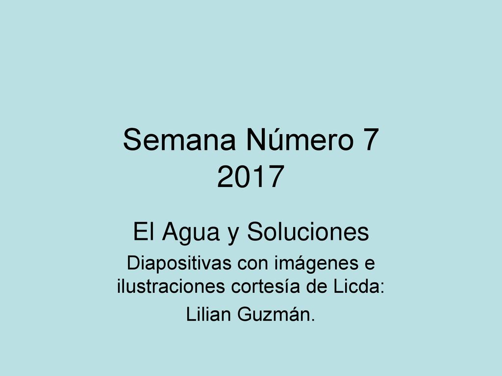 Diapositivas con imágenes e ilustraciones cortesía de Licda: