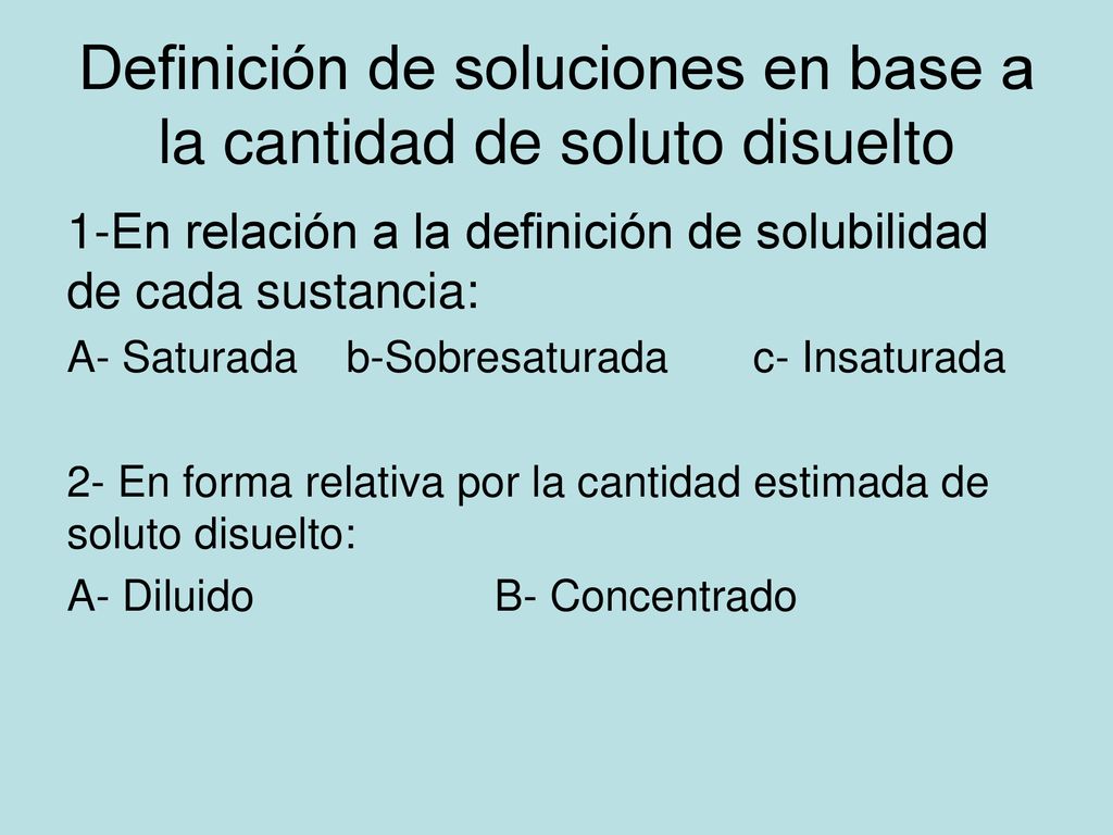 Definición de soluciones en base a la cantidad de soluto disuelto
