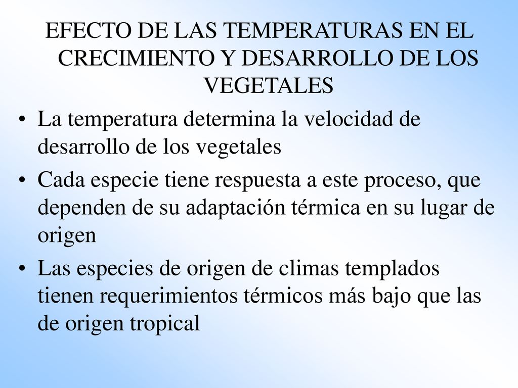 EFECTO DE LAS TEMPERATURAS EN EL CRECIMIENTO Y DESARROLLO DE LOS VEGETALES