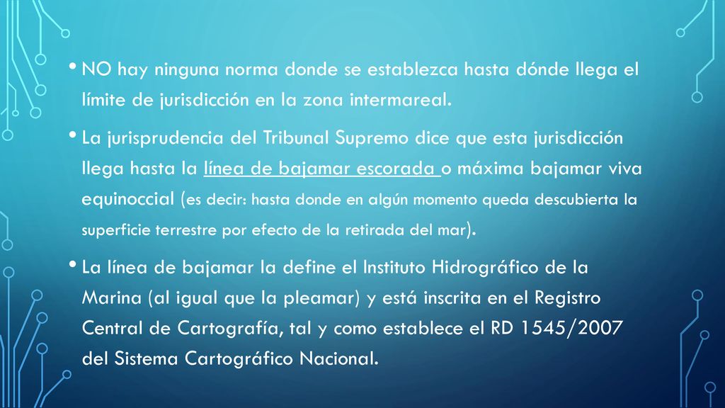 NO hay ninguna norma donde se establezca hasta dónde llega el límite de jurisdicción en la zona intermareal.