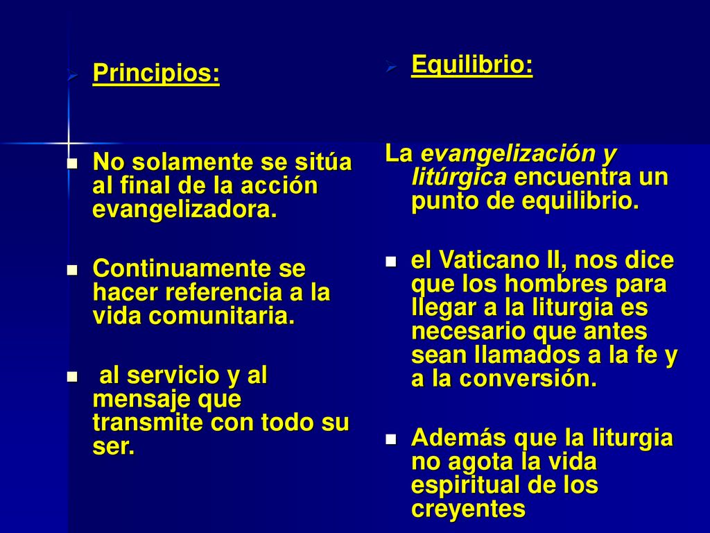 No solamente se sitúa al final de la acción evangelizadora.