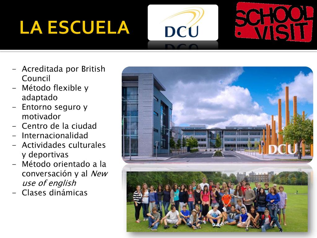 LA ESCUELA Acreditada por British Council Método flexible y adaptado
