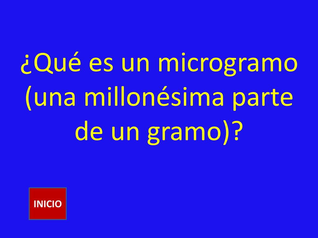 ¿Qué es un microgramo (una millonésima parte de un gramo)