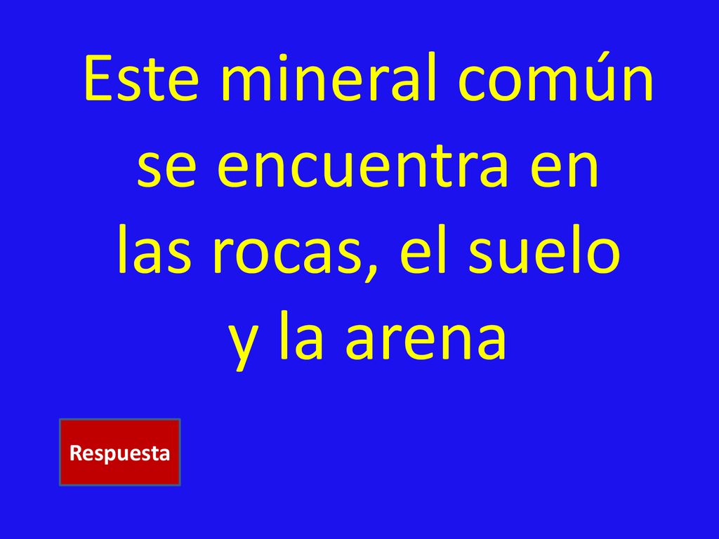 Este mineral común se encuentra en las rocas, el suelo y la arena