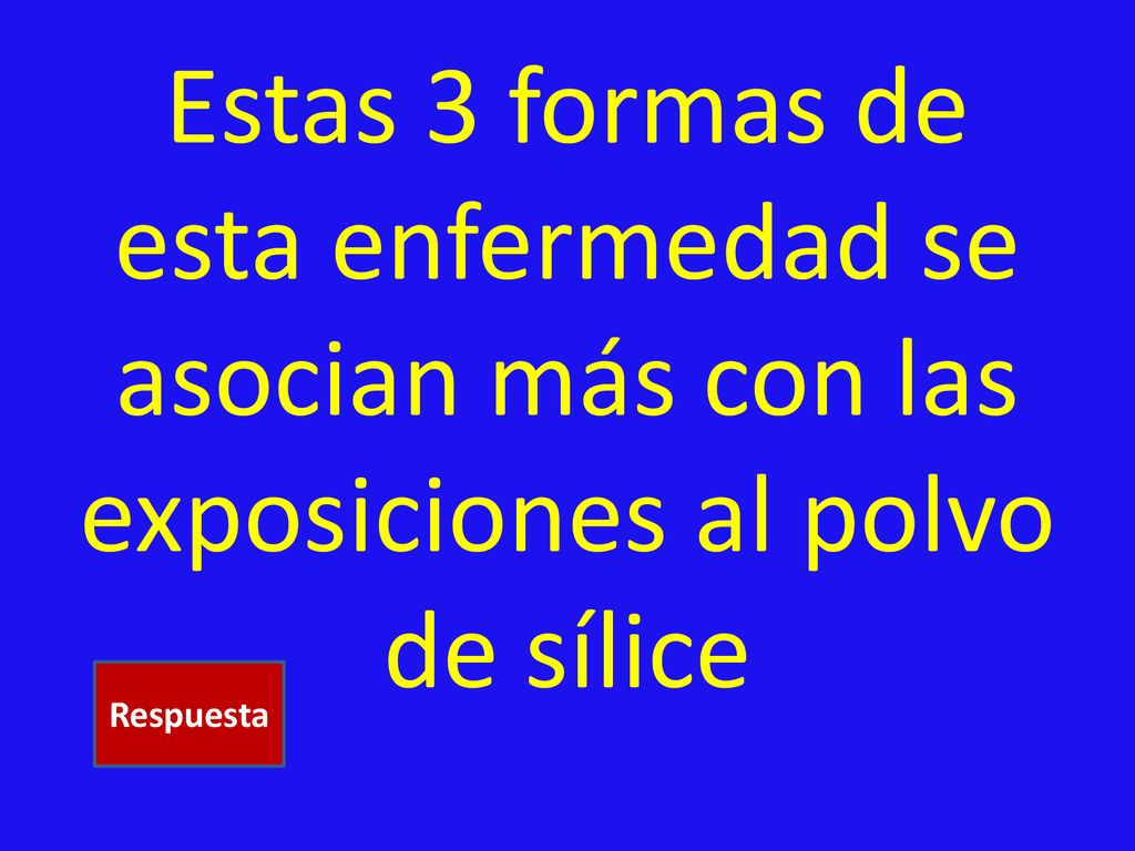 Estas 3 formas de esta enfermedad se asocian más con las exposiciones al polvo de sílice