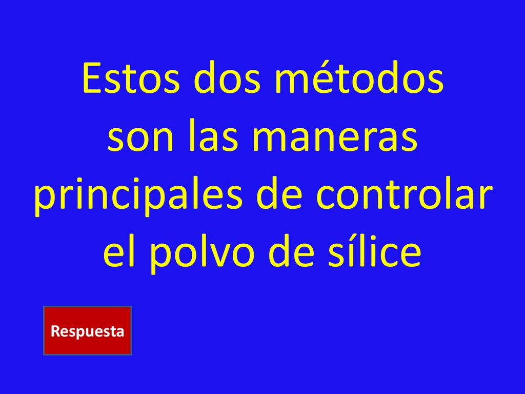 Estos dos métodos son las maneras principales de controlar el polvo de sílice