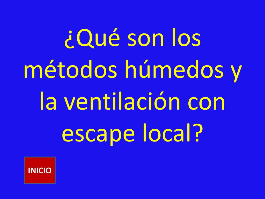 ¿Qué son los métodos húmedos y la ventilación con escape local