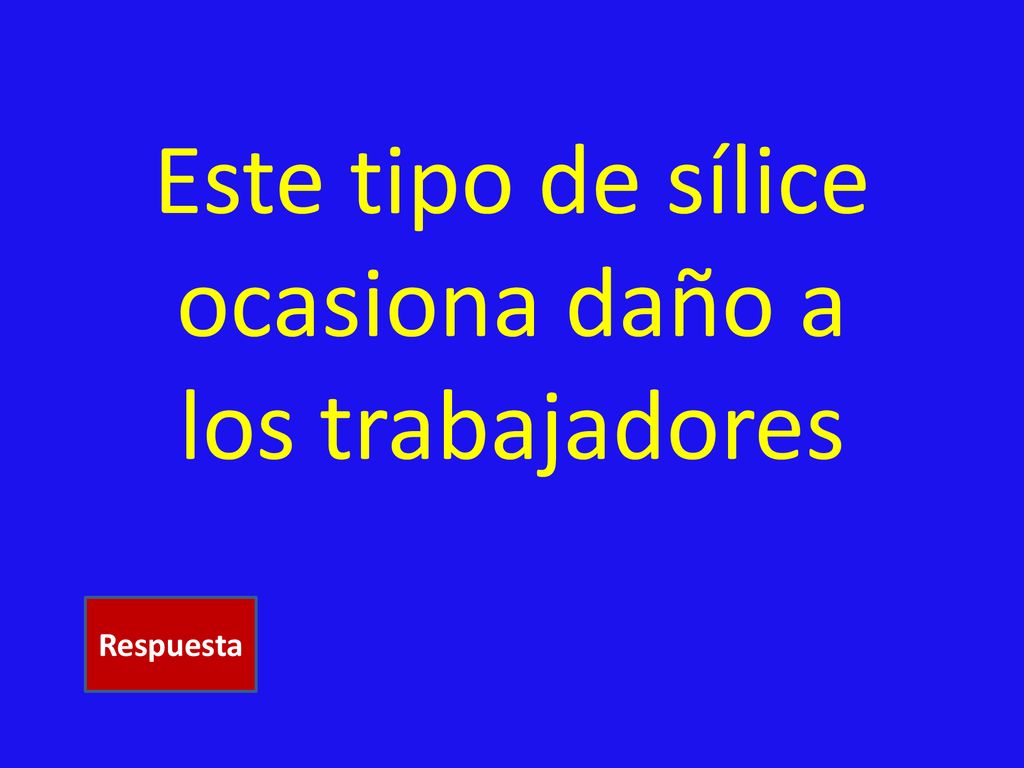 Este tipo de sílice ocasiona daño a los trabajadores