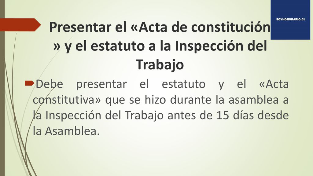 Presentar el «Acta de constitución » y el estatuto a la Inspección del Trabajo