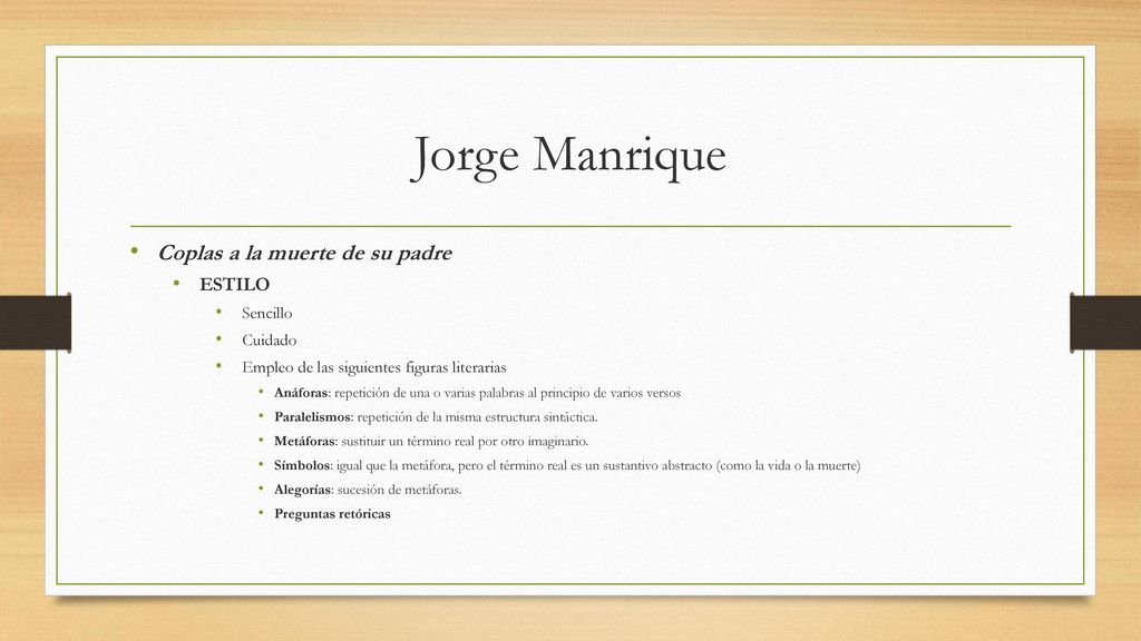 Jorge Manrique Coplas a la muerte de su padre ESTILO Sencillo Cuidado