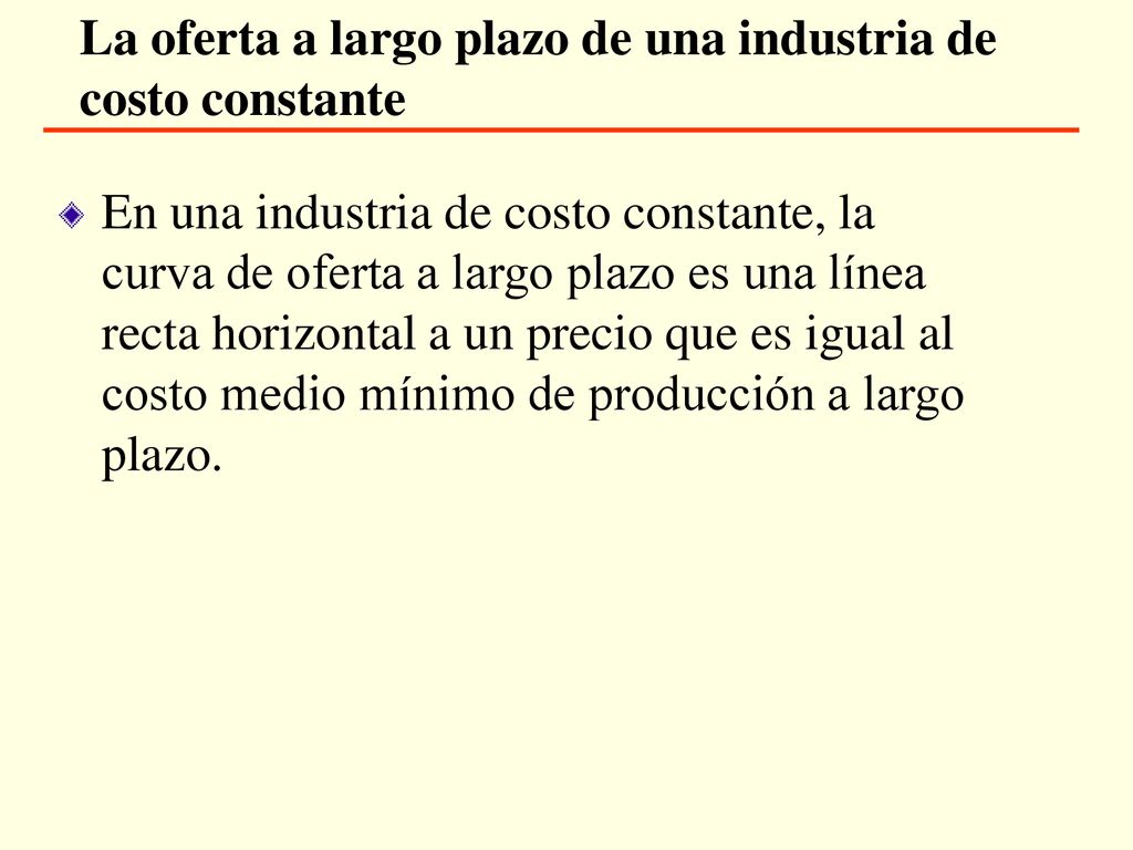La oferta a largo plazo de una industria de costo constante