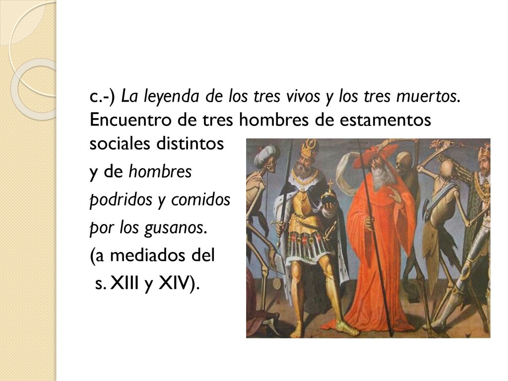 c. -) La leyenda de los tres vivos y los tres muertos