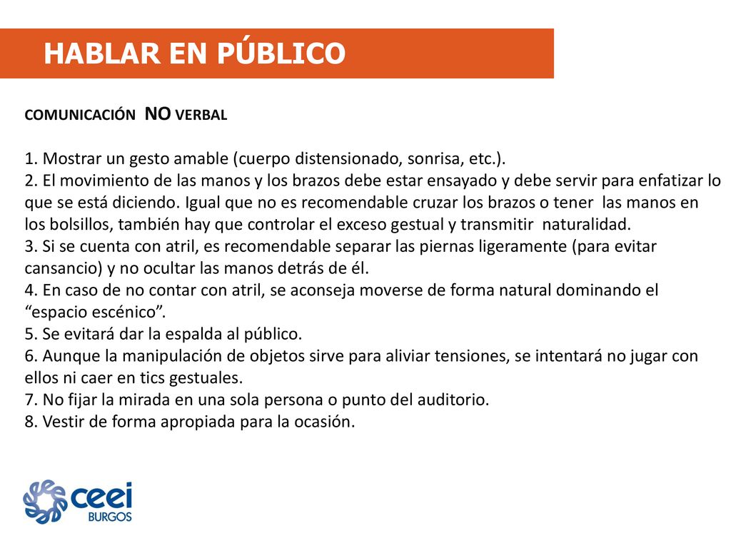 HABLAR EN PÚBLICO COMUNICACIÓN NO VERBAL. 1. Mostrar un gesto amable (cuerpo distensionado, sonrisa, etc.).