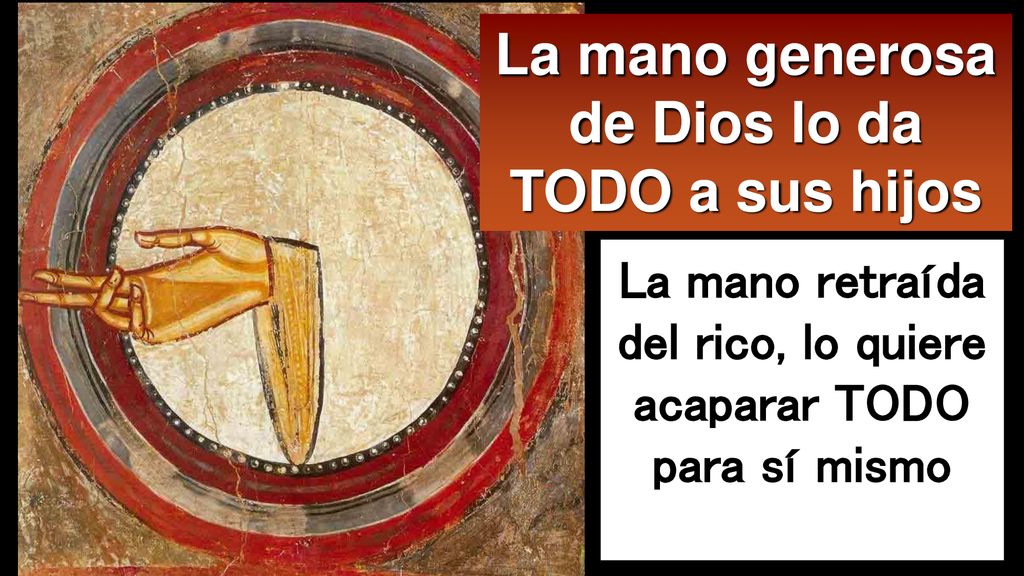 La mano generosa de Dios lo da TODO a sus hijos