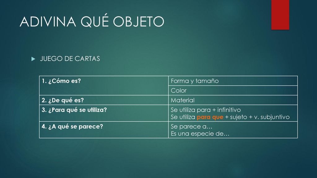 ADIVINA QUÉ OBJETO JUEGO DE CARTAS 1. ¿Cómo es Forma y tamaño Color