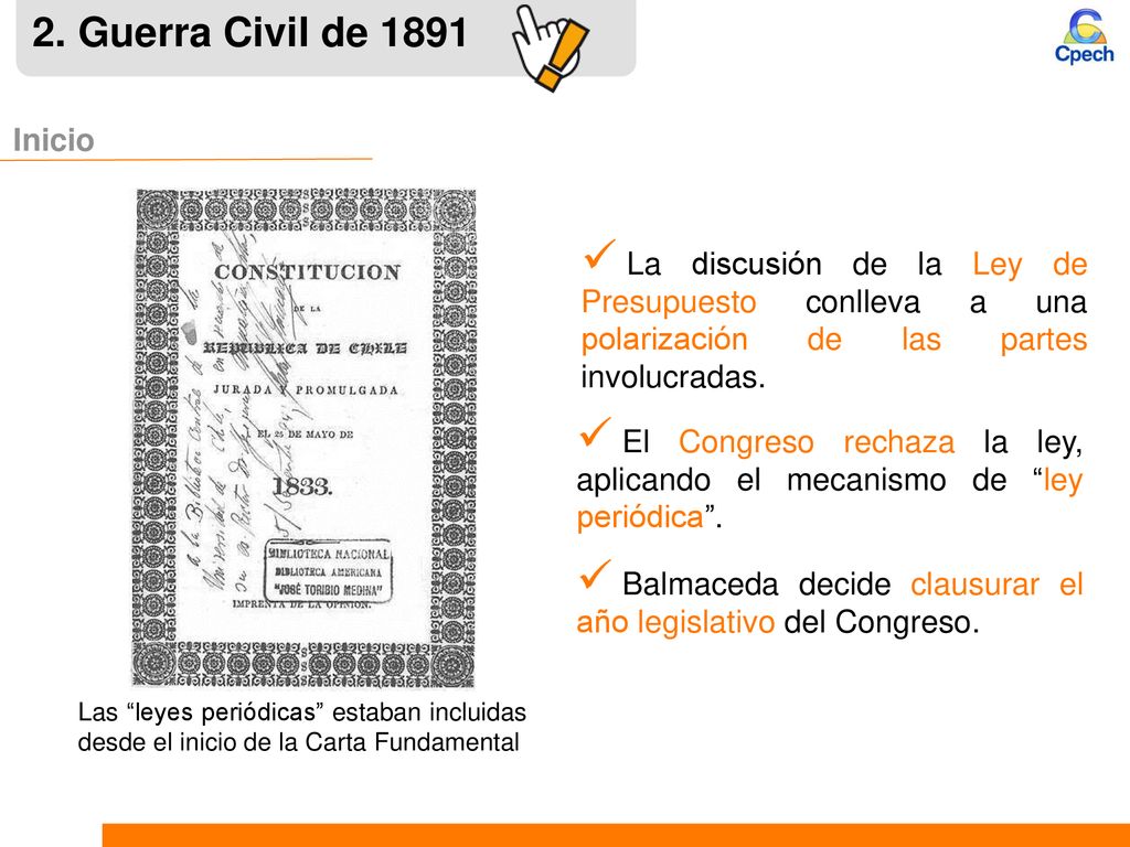 2. Guerra Civil de 1891 Inicio. Las leyes periódicas estaban incluidas desde el inicio de la Carta Fundamental.