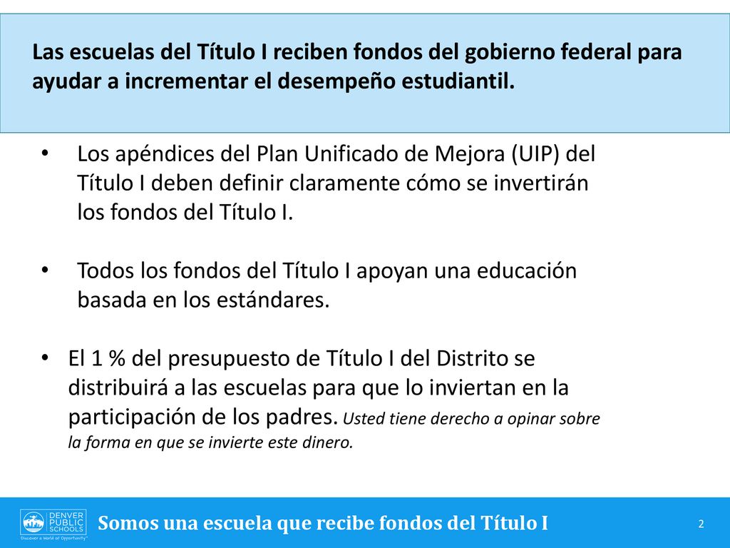 Las escuelas del Título I reciben fondos del gobierno federal para ayudar a incrementar el desempeño estudiantil.