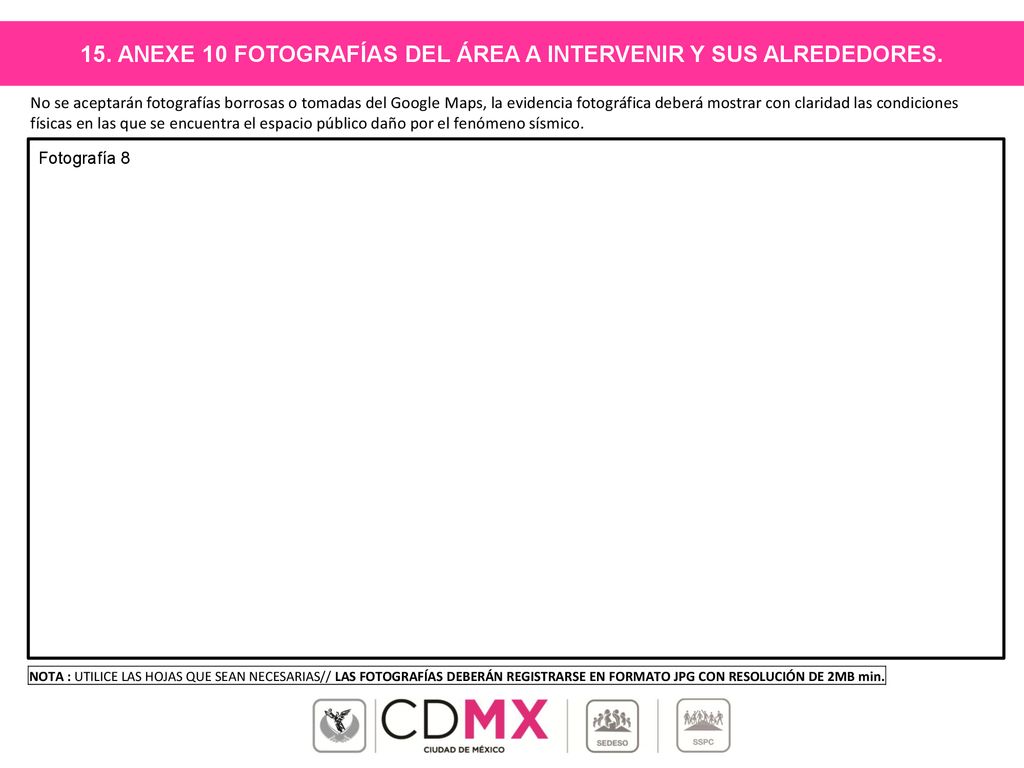 15. ANEXE 10 FOTOGRAFÍAS DEL ÁREA A INTERVENIR Y SUS ALREDEDORES.