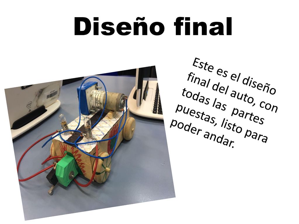 Diseño final Este es el diseño final del auto, con todas las partes puestas, listo para poder andar.