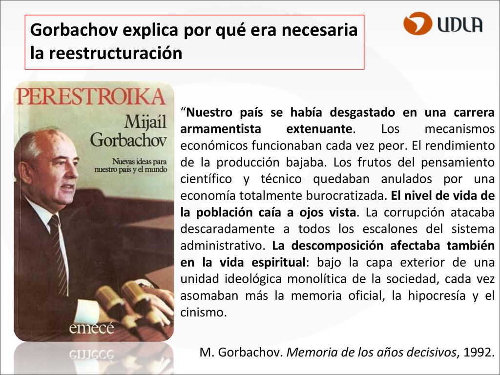 Gorbachov explica por qué era necesaria la reestructuración
