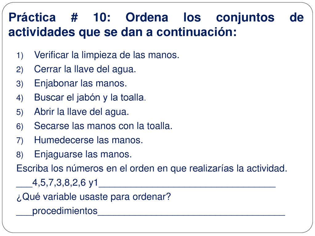 Práctica # 10: Ordena los conjuntos de actividades que se dan a continuación: