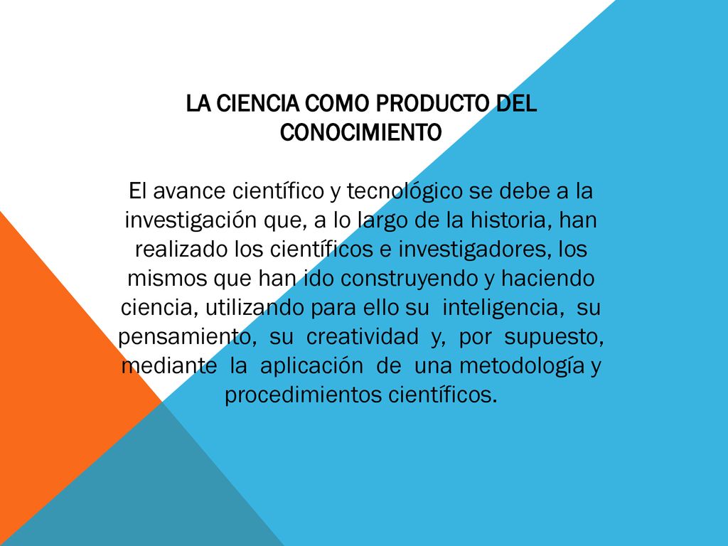 LA CIENCIA COMO PRODUCTO DEL CONOCIMIENTO